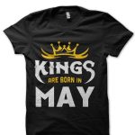 Kings Are Born In May T-Shirt