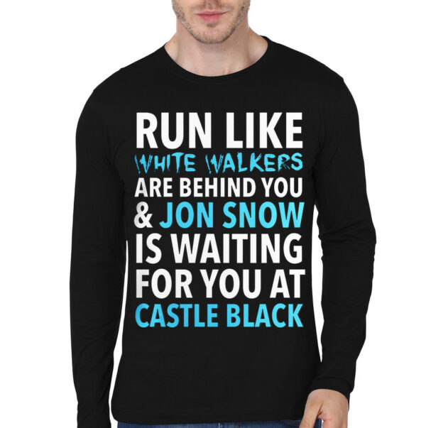 Run Like White Walker Are Behind You Black Full Sleeve T-Shirt