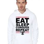 Eat Sleep Conquer Repeat White Hoodie