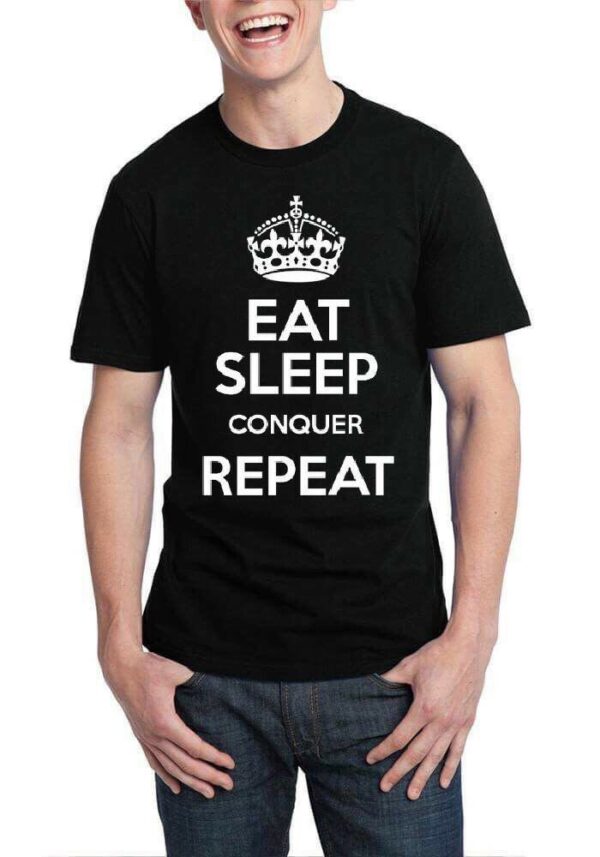 Eat Sleep Conquer Repeat Black T-Shirt