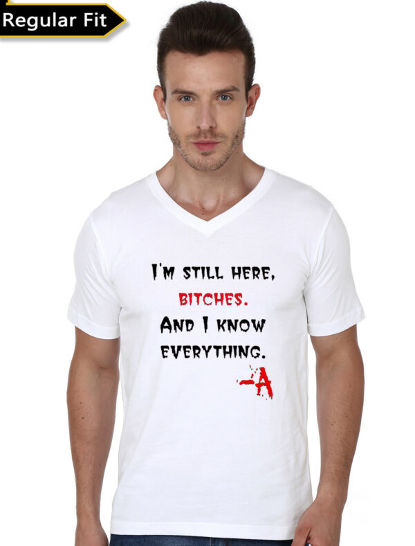 I'm Still Here Bitches V-Neck T-Shirt