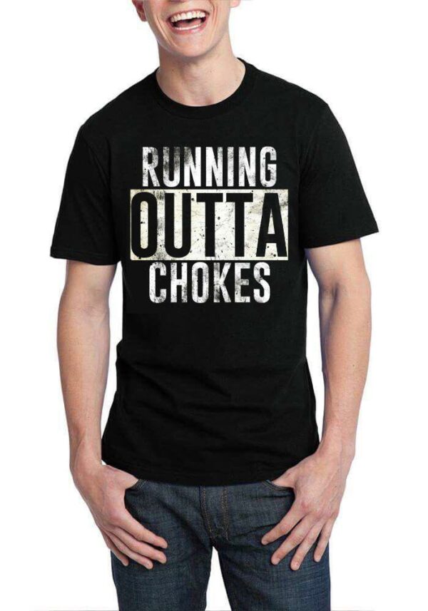 Running Outta Chokes Black T-Shirt