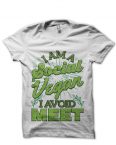 I Am A Social Vegan I Avoid Meet White T-Shirt