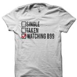 Watching B99 T-Shirt