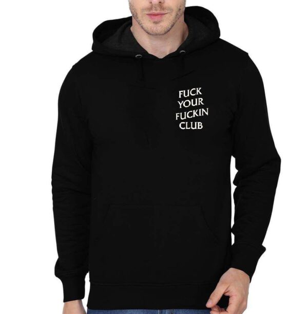 fuck your fuckin club black sweatshirt