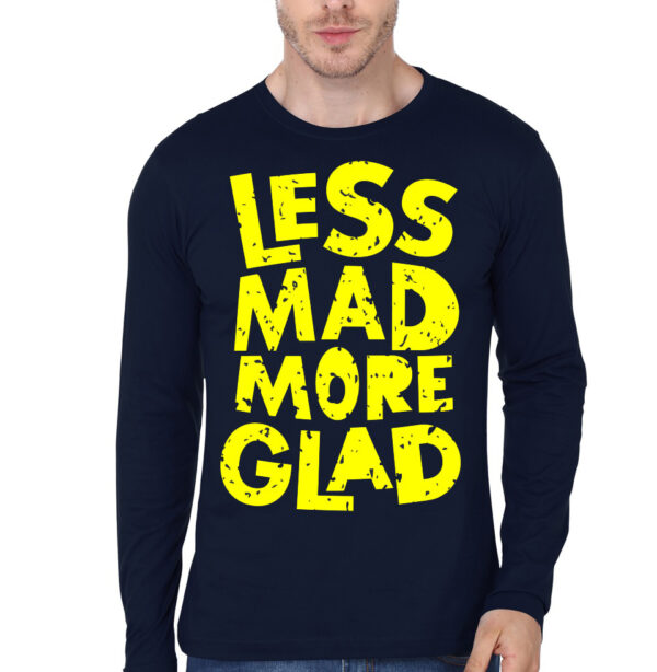 Less Mad More Glad Navy Blue Full Sleeve T-Shirt