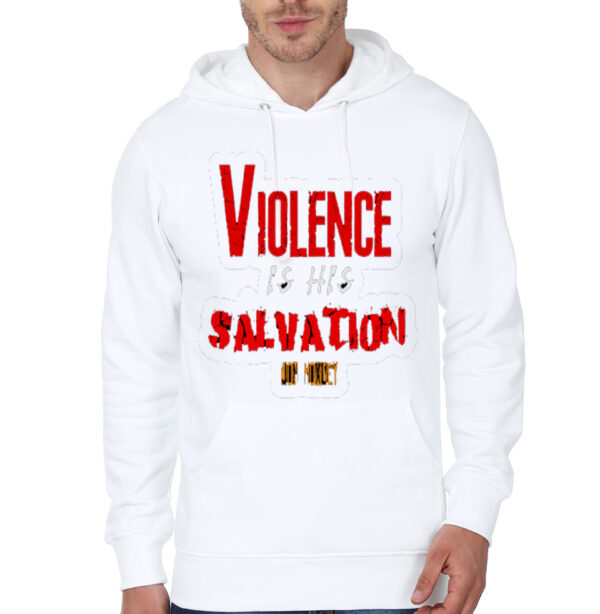 VIOLENCE is his SALVATION Hoodie