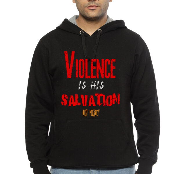 VIOLENCE is his SALVATION Hoodie - Image 3