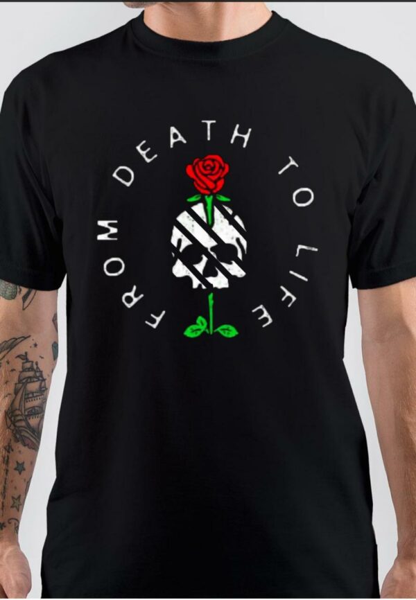 From Death To Life T-Shirt