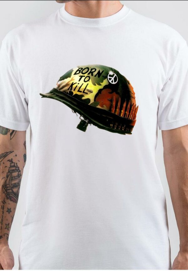 full metal jacket Born To Kill T-Shirt - Image 3