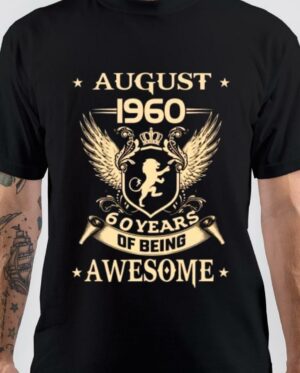 Legends Are Born In August 1960 T-Shirt