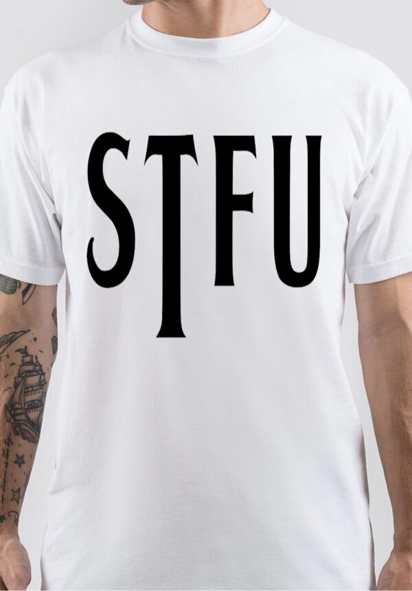 Stfu T-Shirt