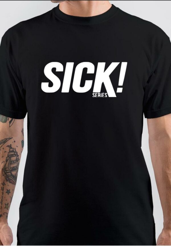 Sick Series T-Shirt