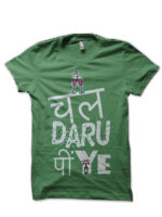 Chaal Daaru Piye Hinglish Print Green T-Shirt