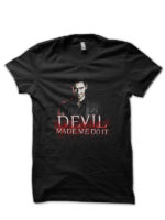 The Devil made me do it Lucifer Black T-Shirt