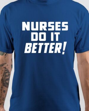 Nurses Do It Better Royal Blue T-Shirt