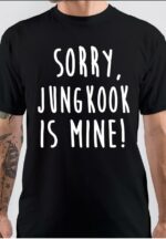 Sorry Jungkook Is Mine Black T-Shirt