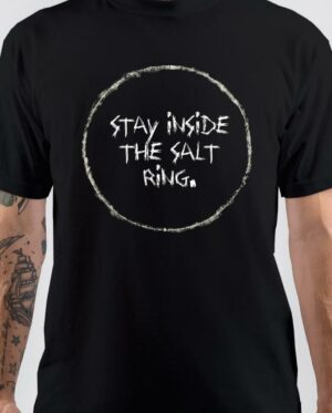 Stay Inside The Salt Ring Black T-Shirt