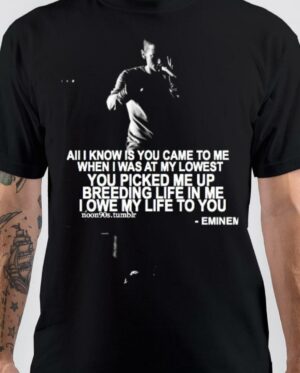 All I Know Is You Came To Me Eminem T-Shirt