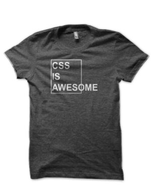 CSS Is Awesome Charcoal Grey T-Shirt