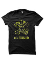 Don't Mess With Me Black T-Shirt