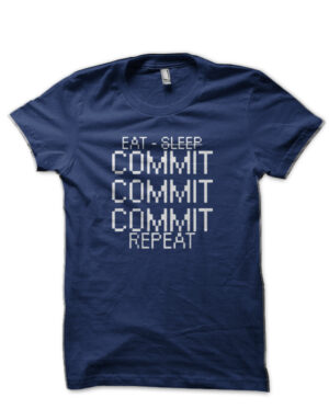 Eat Sleep Commit Repeat Navy Blue T-Shirt