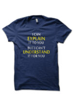 Engineers Motto Can't Understand Navy Blue T-Shirt