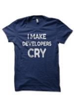 I Make Developer Cry Navy Blue T-Shirt