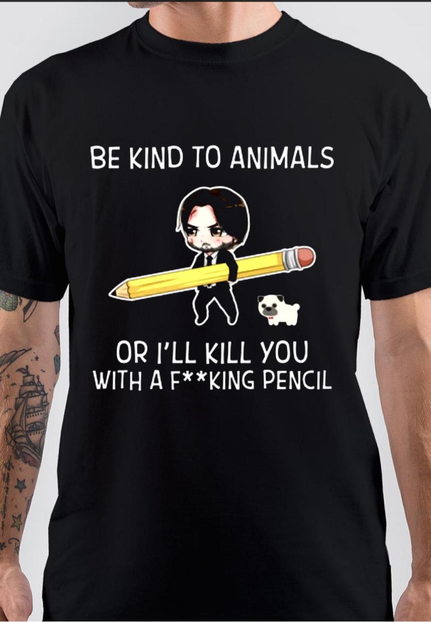 John Wick Be Kind To Animals Black T-Shirt - Supreme Shirts