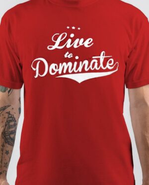 Live To Dominate Team Bhuwan Red T-Shirt