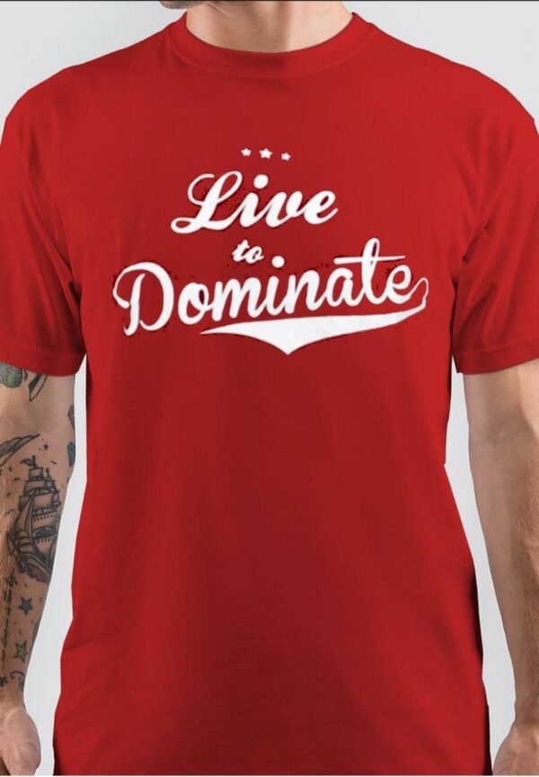 Live To Dominate Team Bhuwan Red T-Shirt