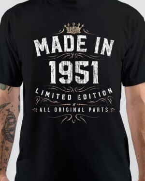 Made In 1951 Limited Edition T-Shirt