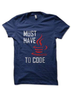 Must Have Java To Code Navy Blue T-Shirt