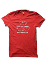 No Hugs And Kisses Only Bugs And Fixed Red T-Shirt