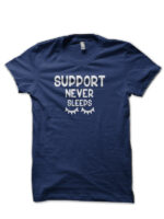 Support Never Sleeps Navy Blue T-Shirt