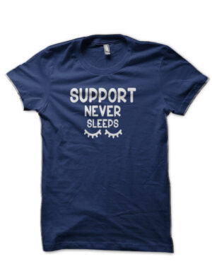 Support Never Sleeps Navy Blue T-Shirt