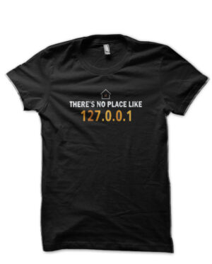 There's No Place Like Black T-Shirt