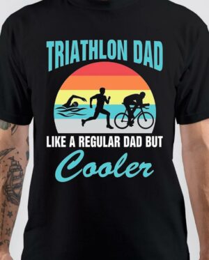 Triathlon Dad Like A Regular Dad T-Shirt