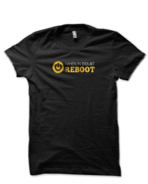 When In Doubt Reboot Black T-Shirt