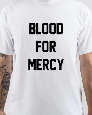 Blood for Mercy T-Shirt