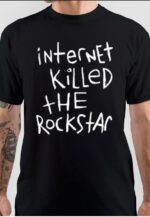 Internet Killed the Rockstar T-Shirt