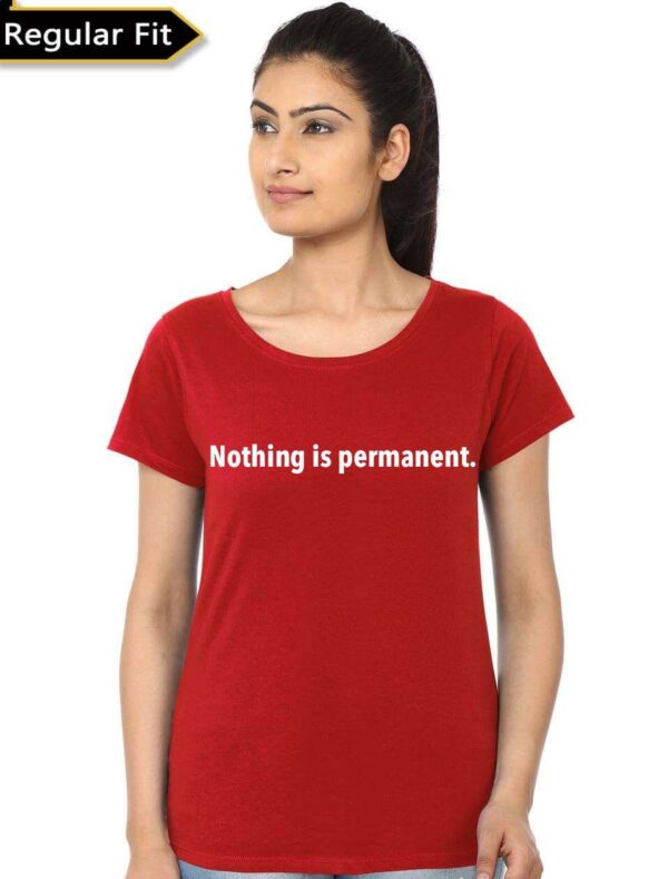Nothing Is Permanent T-Shirt