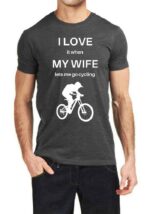 I Love It When My Wife Let Me Go Cycling Grey T-Shirt