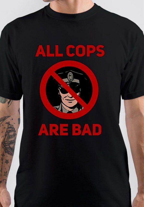 All cops are bad Black T-Shirt