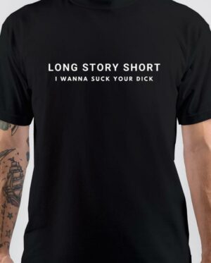 Long Story Short T-Shirt
