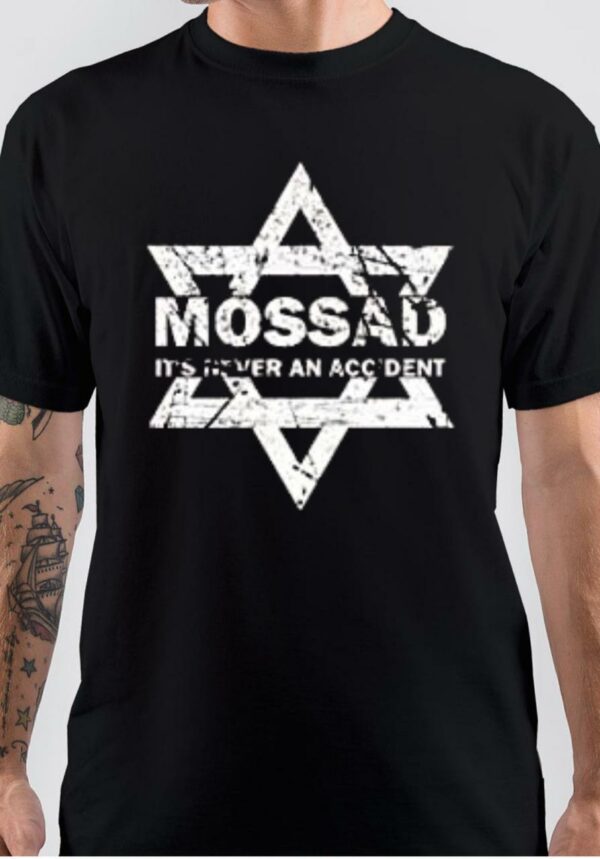 Mossad Its Never An Accident T-Shirt