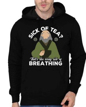 Sick Of Tea Breathing Black Hoodie