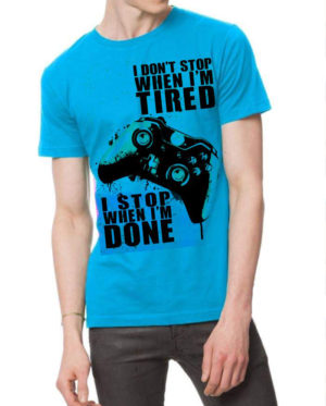 I Don't Stop When I'm Tired T-Shirt