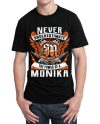 Never Underestimate Power Of Monika T-Shirt