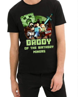 Daddy Of The Birthday Miners T-Shirt